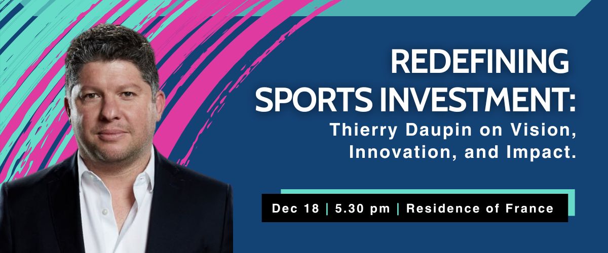 Redefining Sports Investment: Thierry Daupin on Vision, Innovation, and Impact